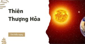 Thiên thượng hỏa là gì hợp mệnh nào