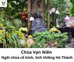 Chùa vạn niên - Ngôi chùa cổ kính, linh thiêng đất Hà Thành